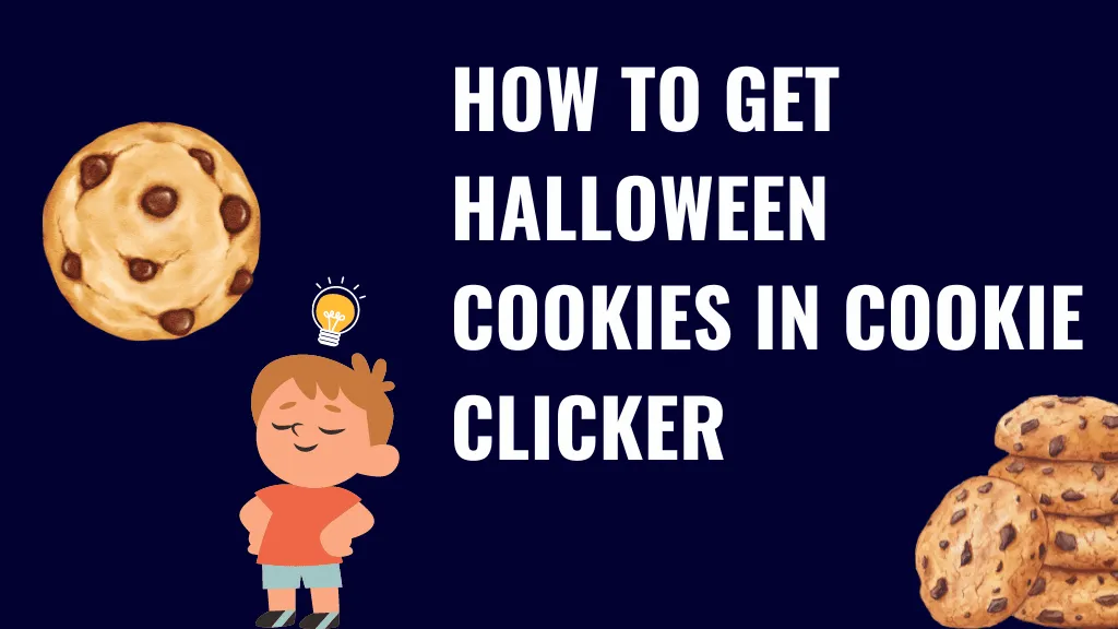 How to Get Halloween Cookies in Cookie Clicker