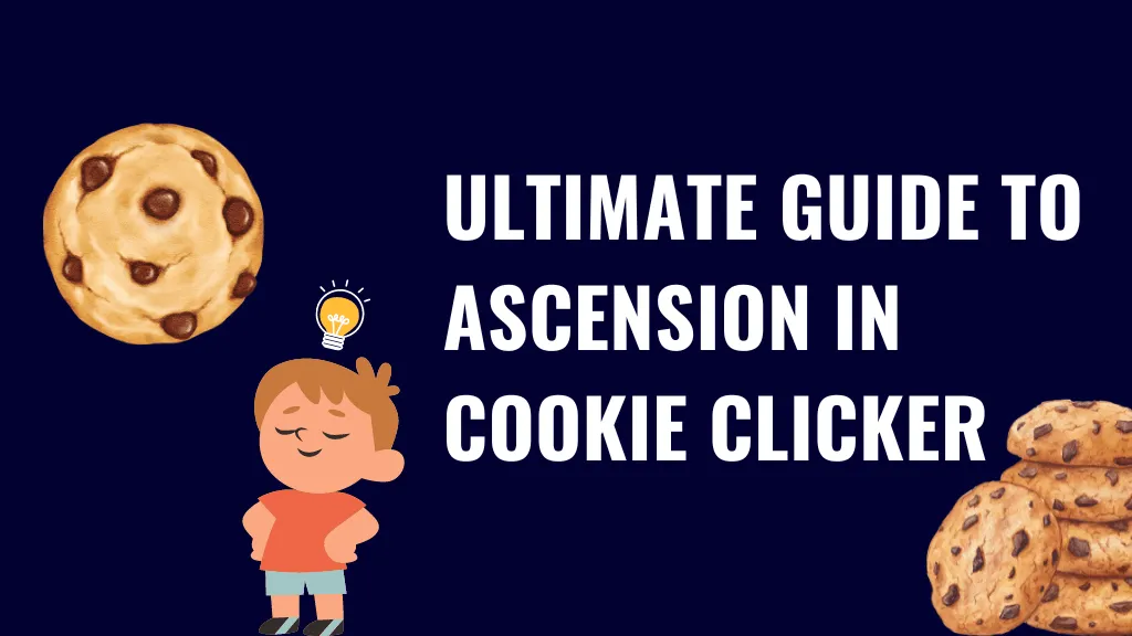 Ultimate Guide to Ascension in Cookie Clicker