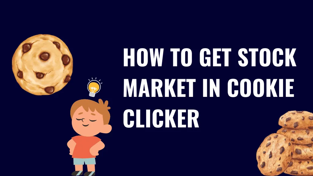 how to get stock market in cookie clicker